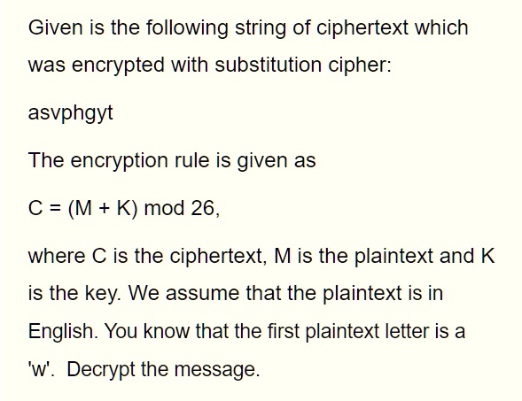 SOLVED: Given is the following string of ciphertext which was encrypted ...