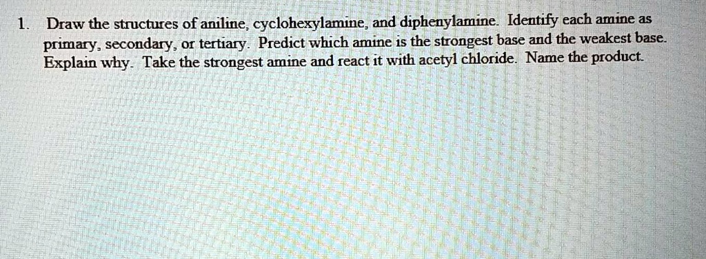 solved-draw-the-structures-of-aniline-cyclohexylamine-and