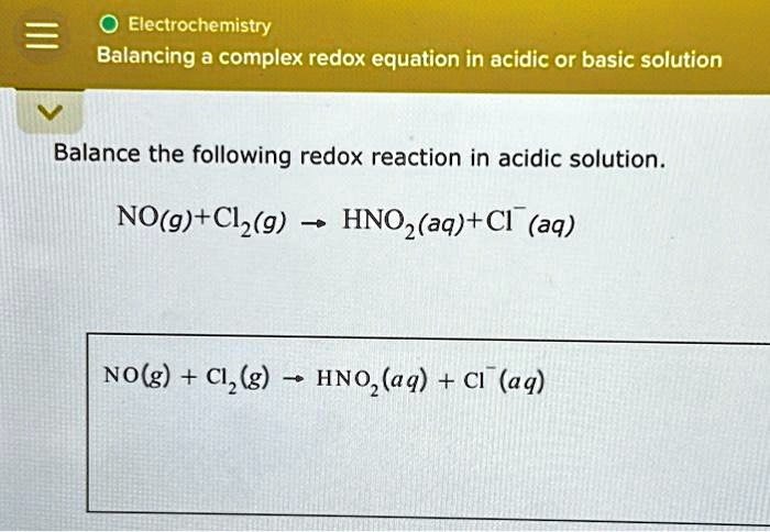 Writing And Balancing Complex Half-reactions In Acidic Solution SOLVED: O Electrochemistry Balancing a complex redox equation in acidic