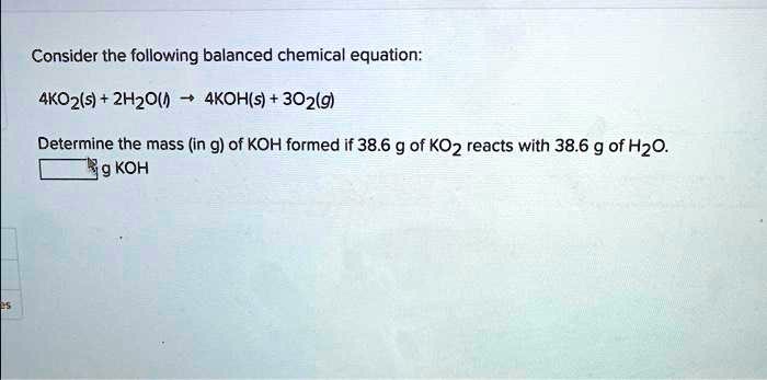 Solved Consider The Following Balanced Chemical Equation 4ko2s Solved Consider The Following Balanced Chemical Equation 4ko2s