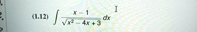 112 int fracx 1sqrtx2 4x 3 dx i 90988