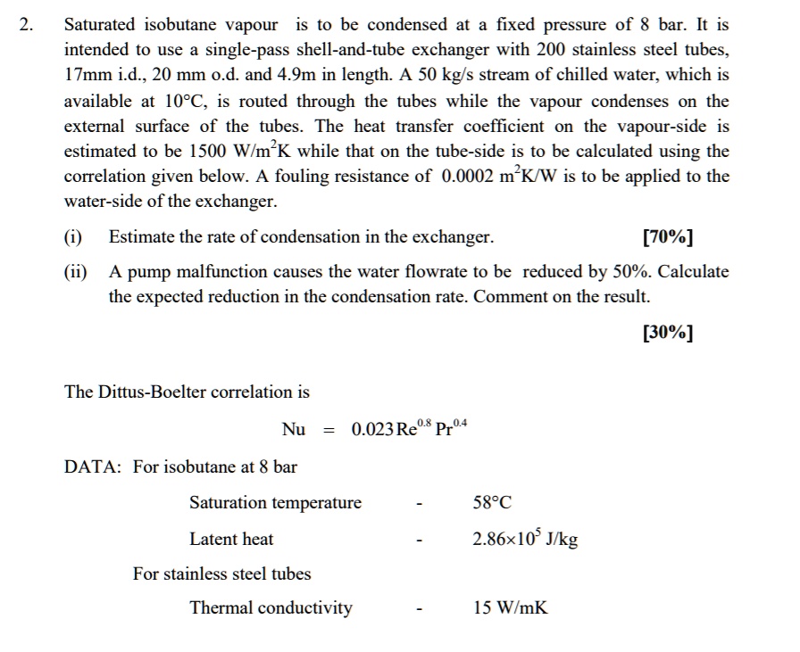 VIDEO solution: Saturated isobutane vapor is to be condensed at a fixed ...