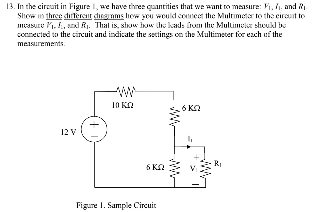 13. In the circuit in Figure 1, we have three quantities that we want ...