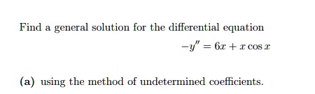 SOLVED: Find general solution for the differential equation y