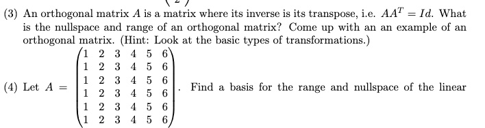SOLVED: An orthogonal matrix A is a mlatrix where its inverse is its ...