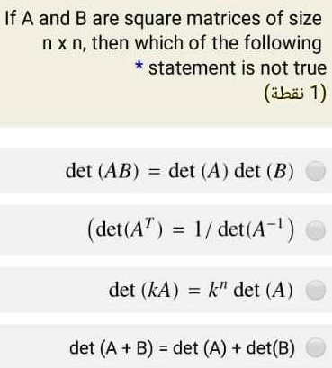 If A And B Are Square Matrices Of Size Nx N Then Which Of The Following ...