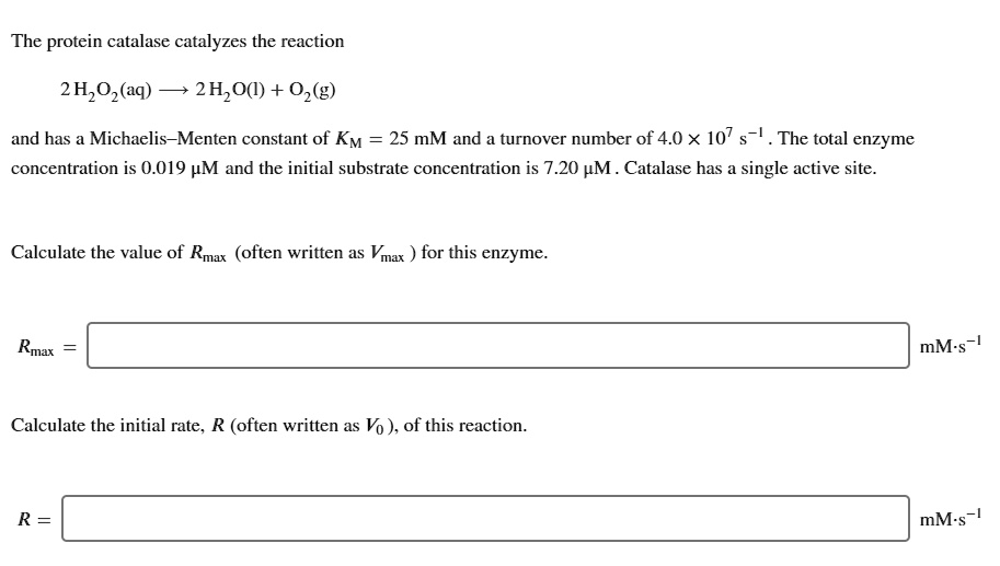 SOLVED: The protein catalase catalyzes the reaction 2H,02(aq) 2Hz0 ...