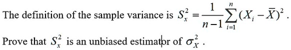 SOLVED: The definition of the sample variance is = AZc,-n'. Prove that ...