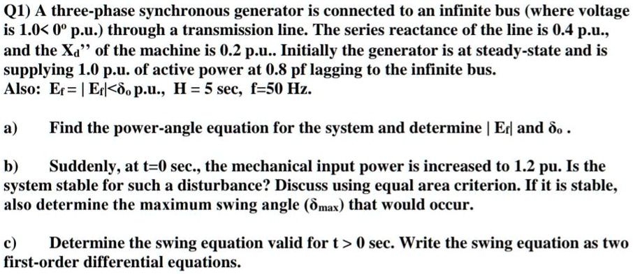 SOLVED: Q1) A three-phase synchronous generator is connected to an ...