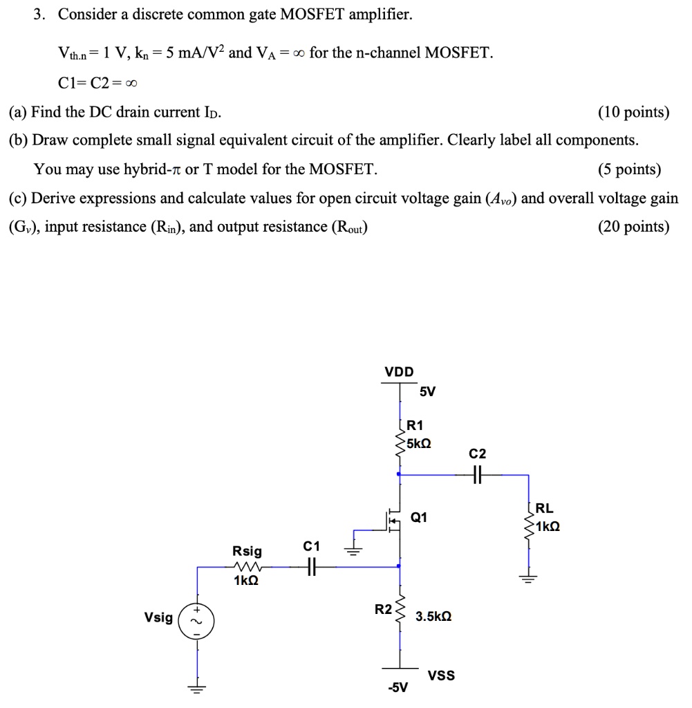 SOLVED: Consider a discrete common gate MOSFET amplifier. Vth,n = 1 V