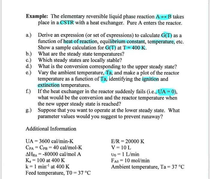 The elementary reversible liquid phase reaction AB takes place in a CSTR with a heat exchanger