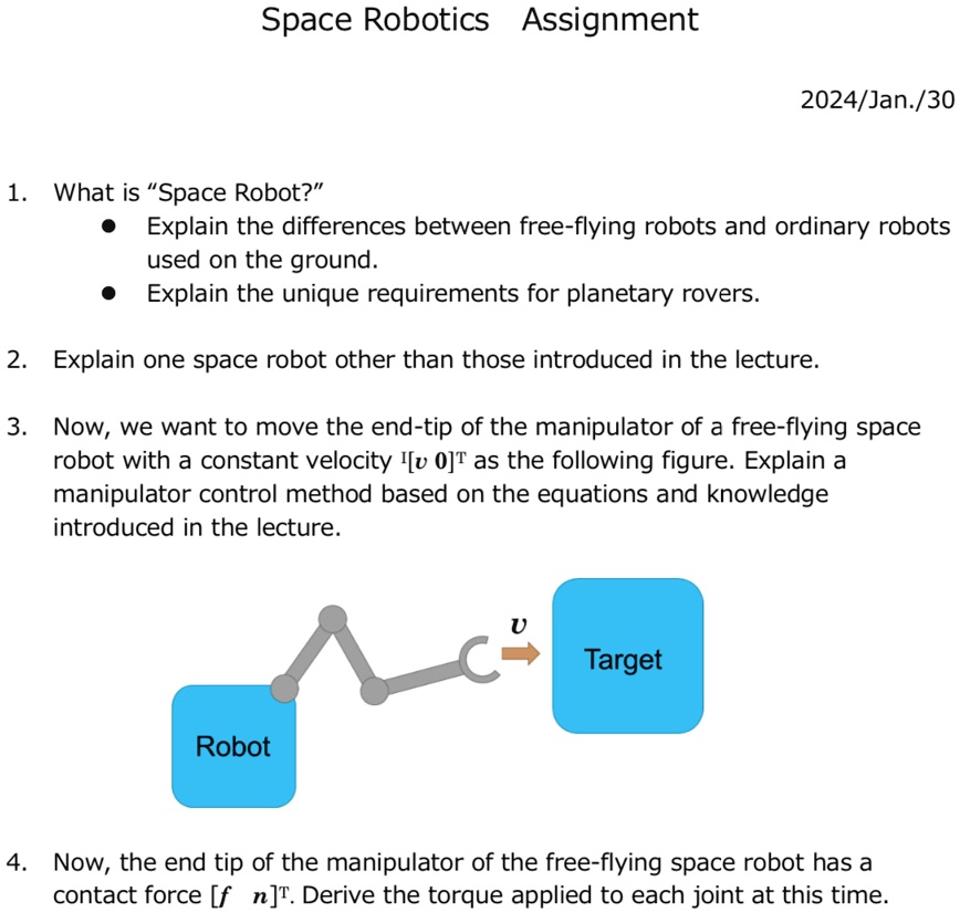 Space Robotics Assignment 2024/Jan./30 1. What is S̈pace Robot?•̈ ...
