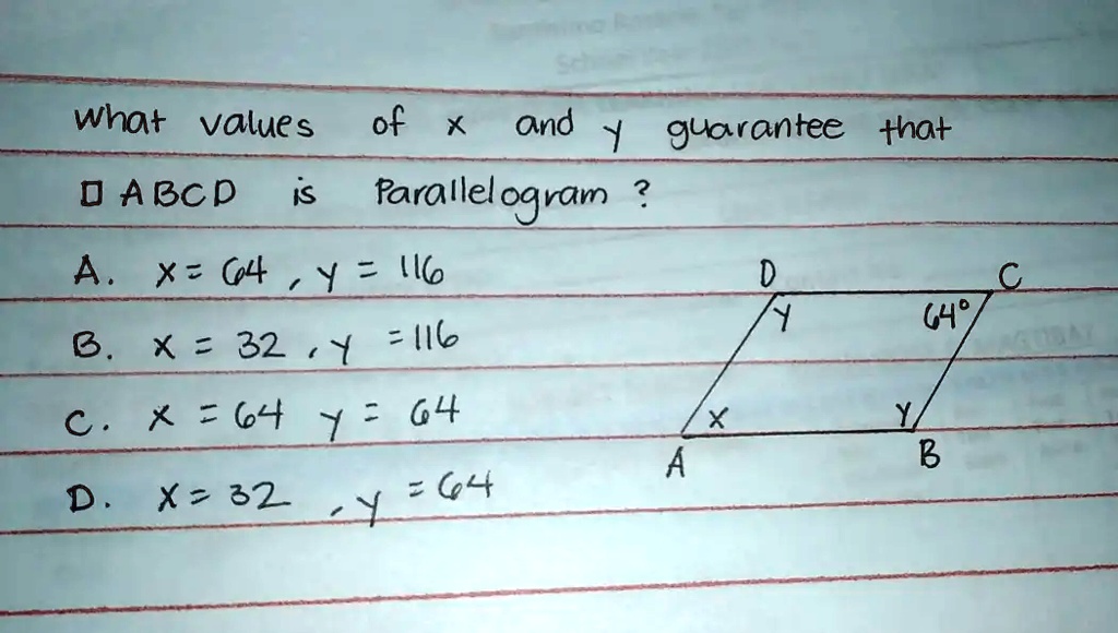 what value s of x and 1 guarantee that farallelogram 0 abcp is a x 64 y ilk b x 32 y il6 c 64 i 64 d  x 32 a 64 64 a 6 73158