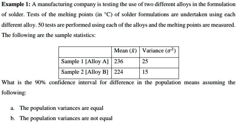 SOLVED: Example I: A manufacturing company is testing the use of tWo ...