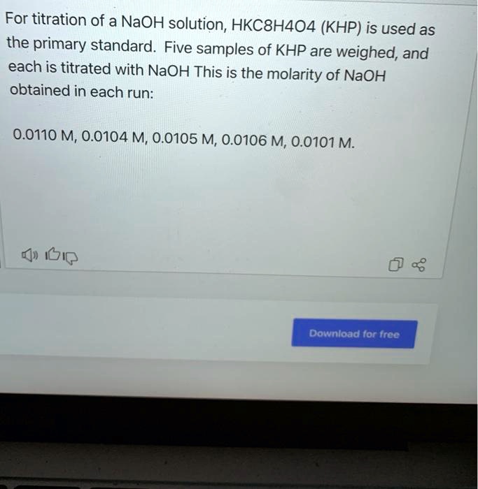 SOLVEDFor titration of a NaOH solution, HKC8H4O4 (KHP) is used as the