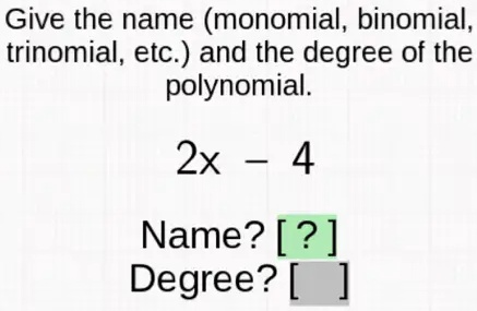 SOLVED: Give the name (monomial, binomial, trinomial, etc ) and the ...