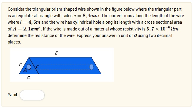 consider the triangular prism shaped wire shown in the figure below where the triangular part is an equilateral triangle with sides c 8 4mm the current runs along the length of the wire wher 76444