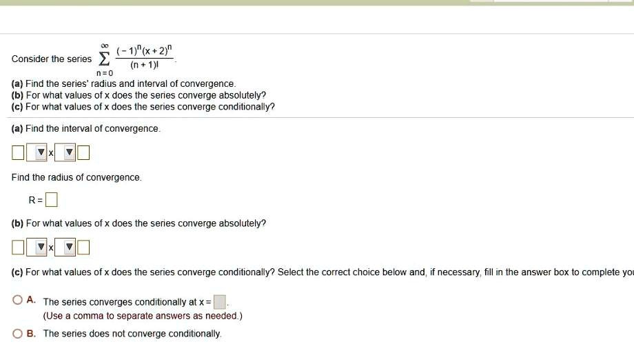 SOLVED: 25"422 Consider The Series (n + 1) N=0 (a) Find The Series ...