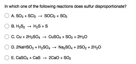 SOLVED: In which one of the following reactions does sulfur ...