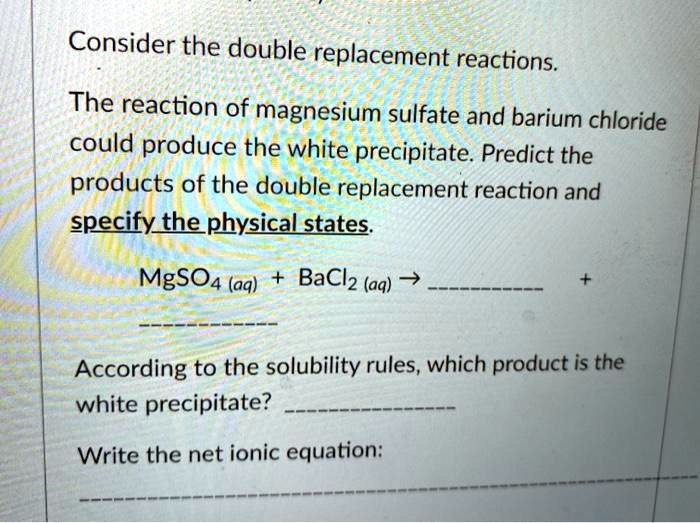 SOLVED Consider the double replacement reactions. The reaction of magnesium sulfate and barium