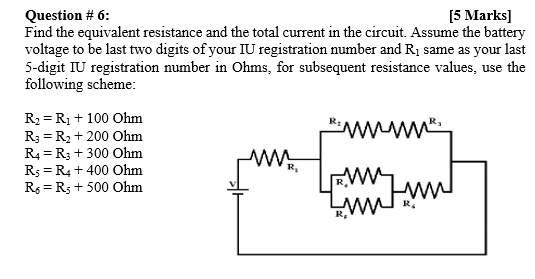 SOLVED: Question # 6: [5 Marks] Find the equivalent resistance and the ...