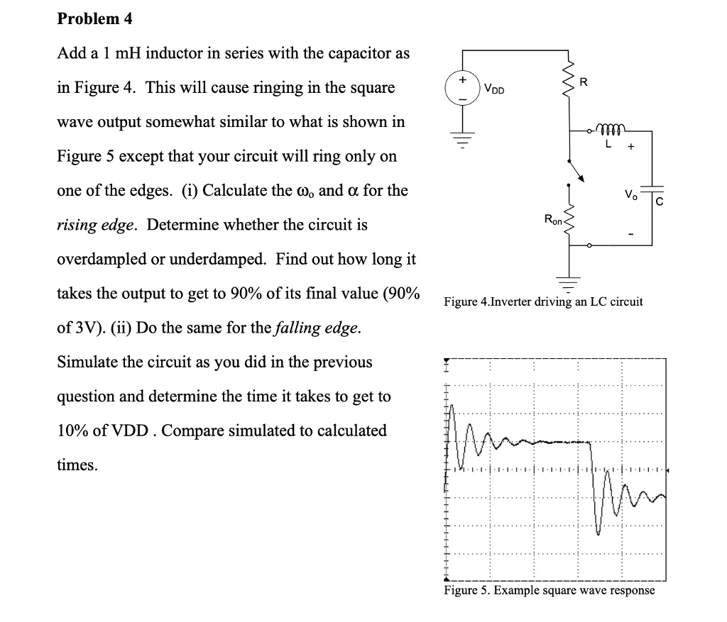 Rising Edge Ringing SOLVED: Problem 4 Add a 1 mH inductor in series with the capacitor as ...