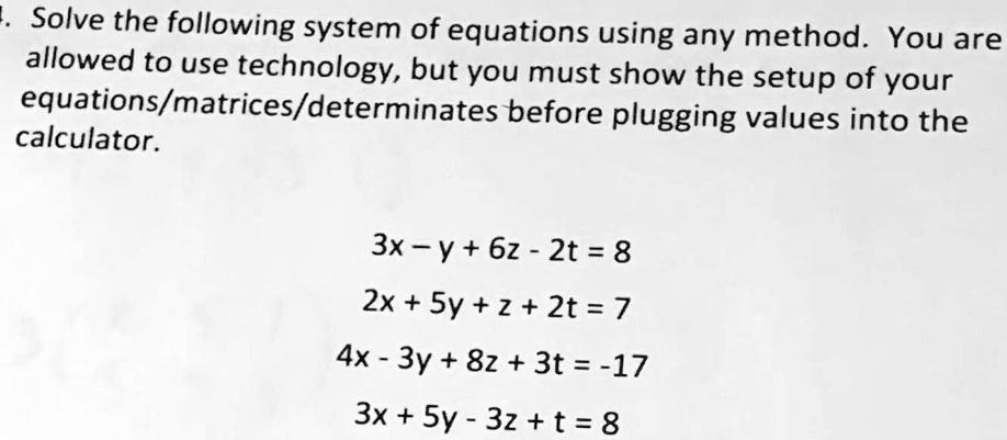 Solve the following system of equations using any method. You are ...