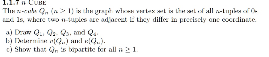 SOLVED: 1.1.7 n-CUBE The n-cube Qn (n > 1) is the graph whose vertex ...