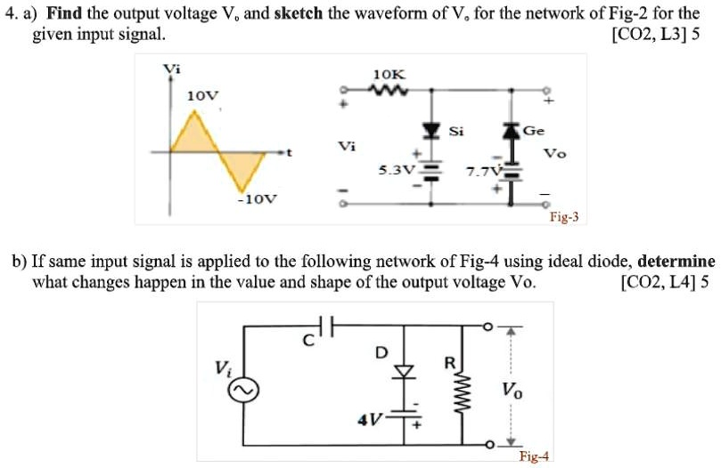 SOLVED: 4.a) Find the output voltage Vo and sketch the waveform of V ...