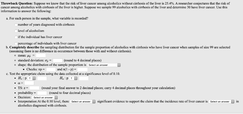 Solved Throwback Qucstion Suppose We Know Tha The Risk Of Liver Cancer Among Alcoholics Without