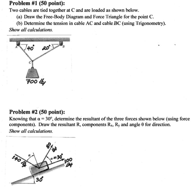 problem 1 50 point two cables are tied together at and are loaded as ...