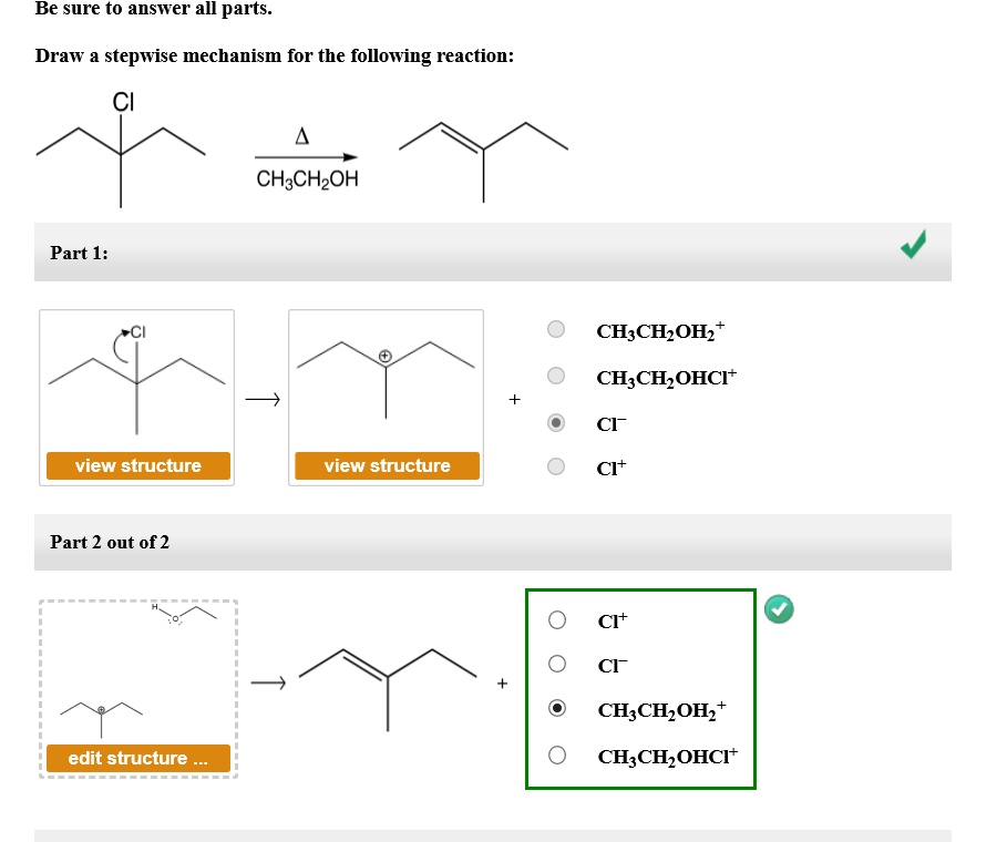 Be sure to answer all parts.
Draw a stepwise mechanism for the following reaction:
Cl
?
CH3CH2OH
Part 1:
Cl
+
view structure
view structure
CH3CH2OH2+
CH3CH2OHCl+
Cl-
Cl+
Part 2 out of 2
edit structure
+
Cl+
Cl-
CH3CH2OH2+
CH3CH2OHCl+