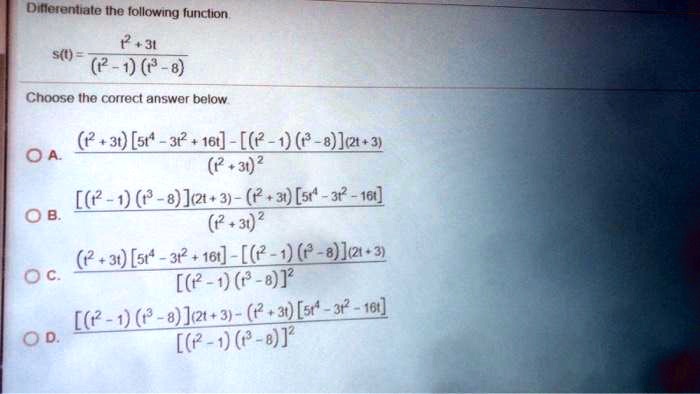 Solved Diflerentiale The Following Funclion J1 Sq 2 1 Choose The Correct Answer Below 2 3 51 32 164 2 0 62 8 Let 32 0 A 30 2 62 0 8 12t 3 2 3 5r