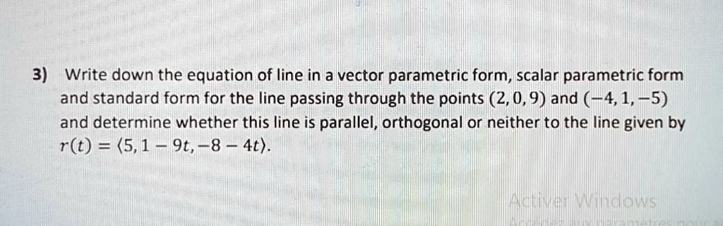SOLVED: Write down the equation of the line in a vector parametric form ...