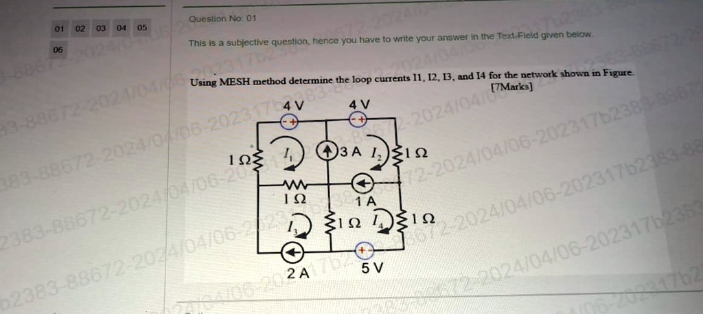 Question No: 01
This is a subjective question, hence you have to write your answer in the Text-Field given below.
Using MESH method determine the loop currents I1, I2, I3, and I4 for the network shown in Figure.
[7Marks]