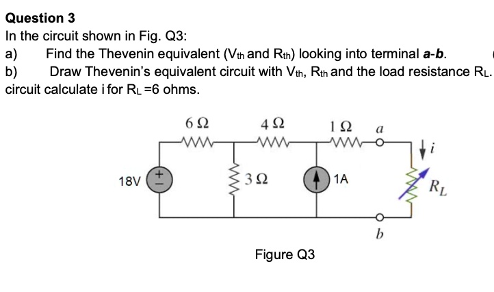 SOLVED: Thevenin Equivalent Question 3: In The Circuit Shown In Fig.Q3 ...