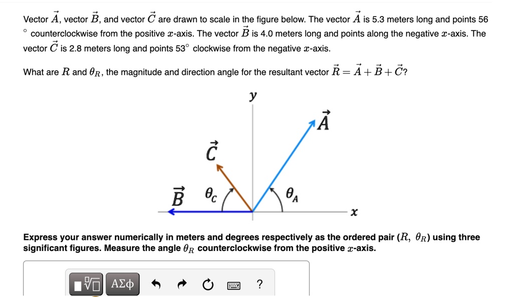 SOLVED: Vector A, Vector B,and Vector Are Drawn To Scale In The Figure Below: The Vector A Is 5. ...