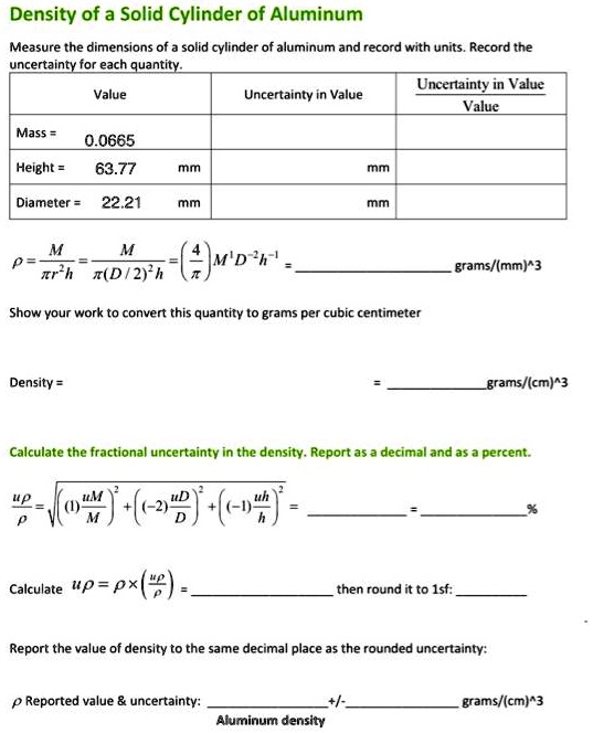 SOLVEDDensity of a Solid Cylinder of Aluminum Measure the dimensions of a solid cylinde of