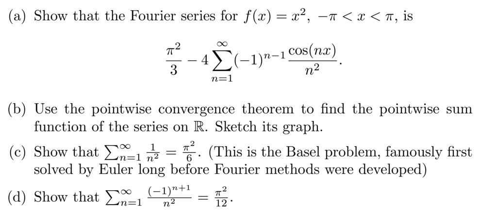 SOLVED: (a) Show That The Fourier Series For F (w) = X2, T