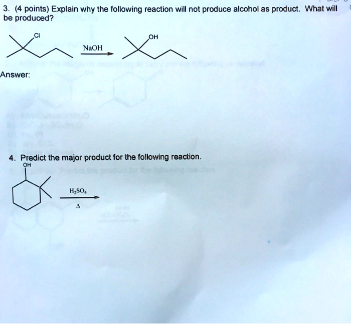 4 points explain why the following reaction will not produce alcohol as ...