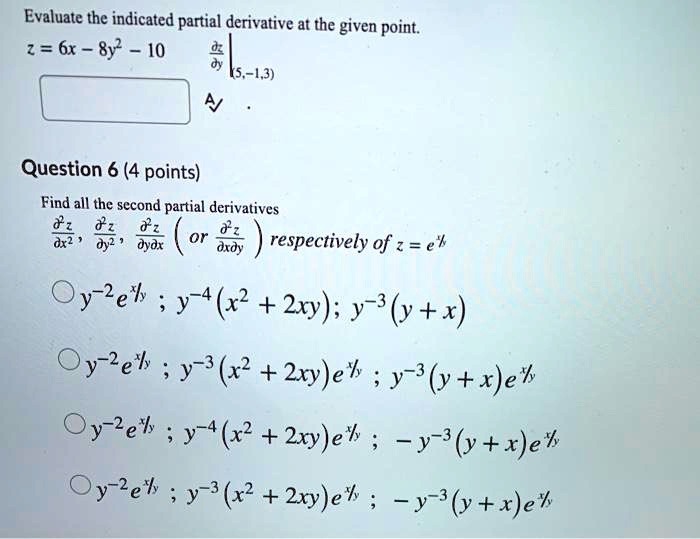Evaluate The Indicated Partial Derivative At The Given Itprospt
