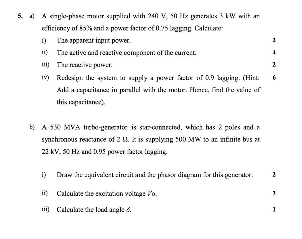 SOLVED 5.a) A singlephase motor supplied with 240 V, 50 Hz generates
