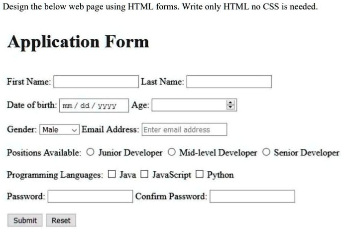 Design the below web page using HTML forms. Write only HTML no CSS is ...