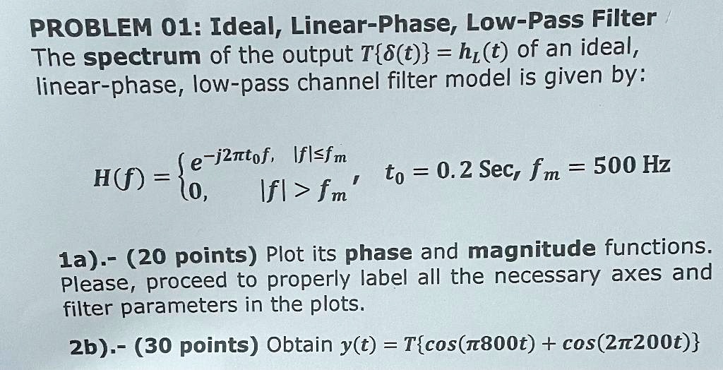 [GET ANSWER] PROBLEM 01: Ideal, Linear-Phase, Low-Pass Filter The ...