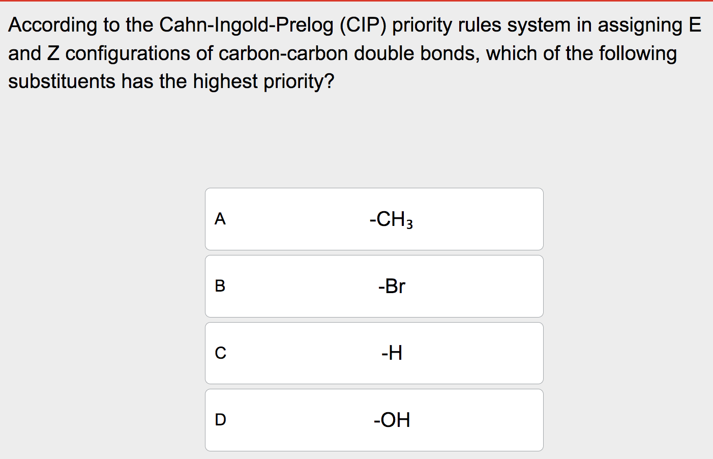 According to the Cahn-Ingold-Prelog (CIP) priority rules system in ...