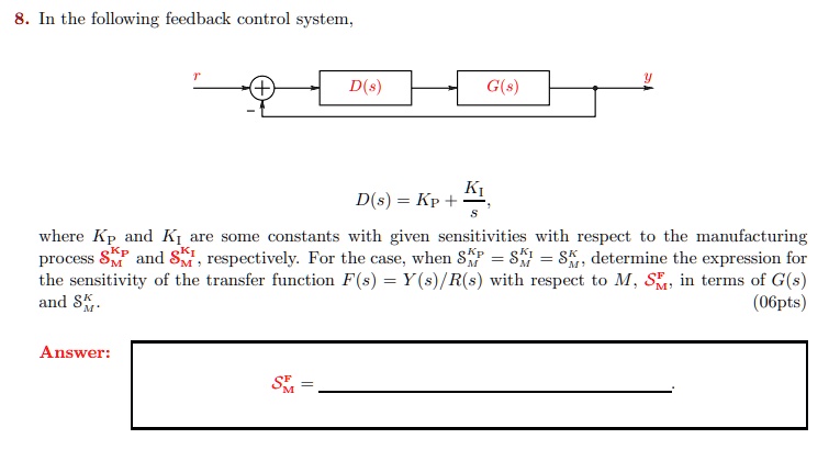 SOLVED: 8. In the following feedback control system: Ds Gs D(s) = Kp ...