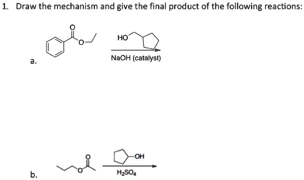 SOLVED: Draw the mechanism and give the final product of the following ...