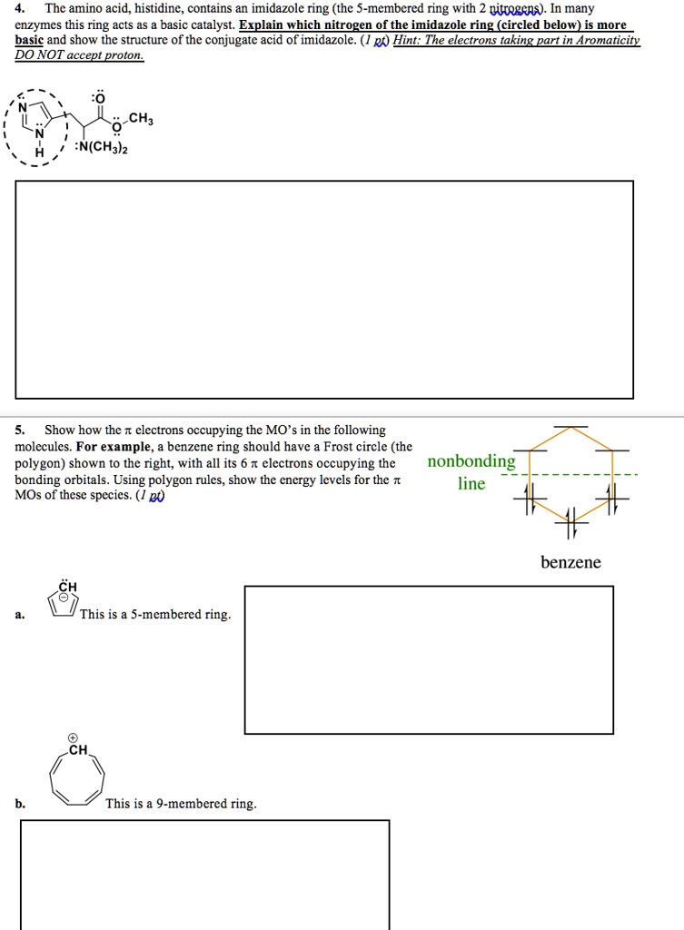 SOLVED The amino acid, histidine, contains an imidazole ring (the 5