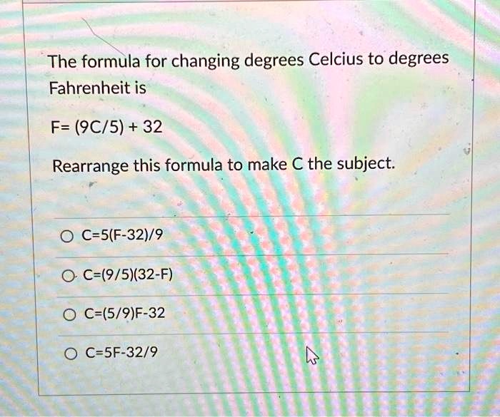 Make 'F' the subject of formula C=5/9×(F-32) 