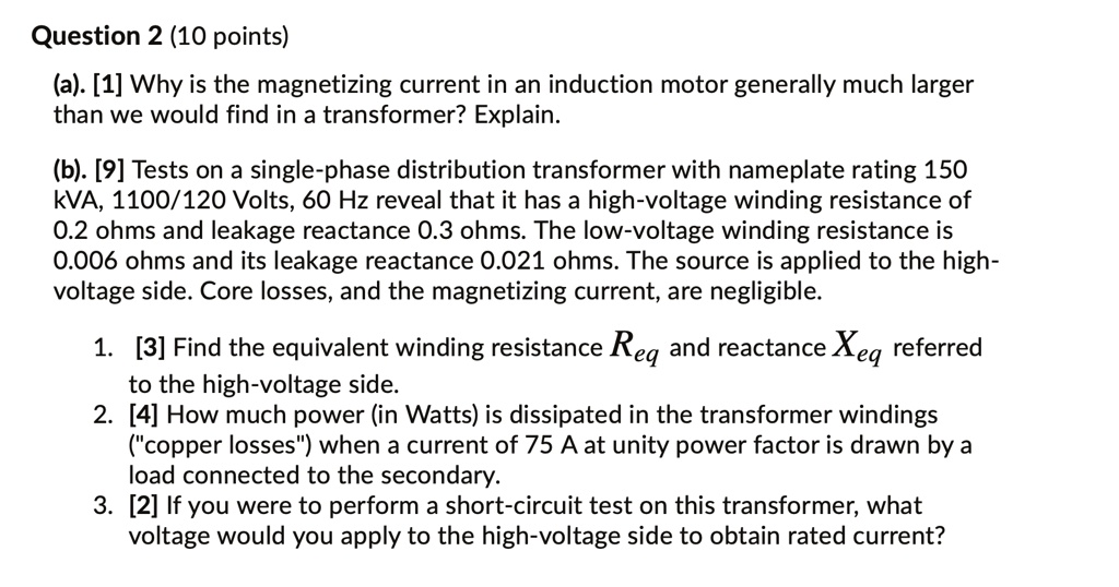 SOLVED Question 2 10 Points A 1 Why Is The Magnetizing Current